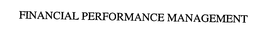 FINANCIAL PERFORMANCE MANAGEMENT trademark