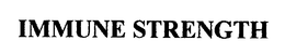IMMUNE STRENGTH trademark