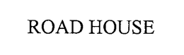 ROAD HOUSE trademark