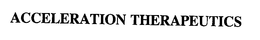 ACCELERATION THERAPEUTICS trademark