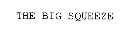 THE BIG SQUEEZE trademark