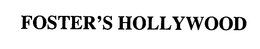 FOSTER'S HOLLYWOOD trademark