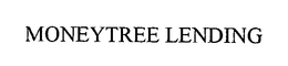 MONEYTREE LENDING trademark