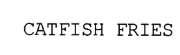 CATFISH FRIES trademark