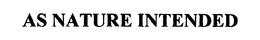 AS NATURE INTENDED trademark