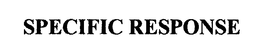 SPECIFIC RESPONSE trademark