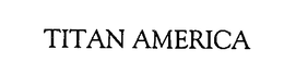 TITAN AMERICA trademark
