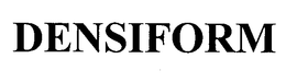 DENSIFORM trademark