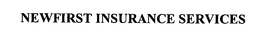 NEWFIRST INSURANCE SERVICES trademark