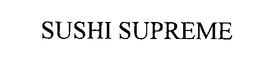 SUSHI SUPREME trademark