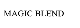 MAGIC BLEND trademark