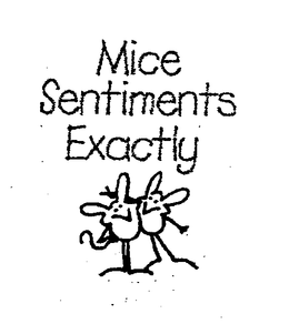 MICE SENTIMENTS EXACTLY trademark