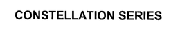 CONSTELLATION SERIES trademark