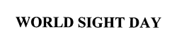 WORLD SIGHT DAY trademark