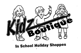 KIDZ BOUTIQUE IN SCHOOL HOLIDAY SHOPPES trademark