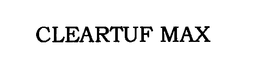 CLEARTUF MAX trademark
