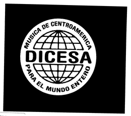 DICESA MUSICA DE CENTROAMERICA PARA EL MUNDO ENTERO trademark