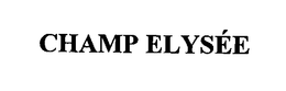 CHAMP ELYSÉE trademark