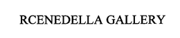 RCENEDELLA GALLERY trademark