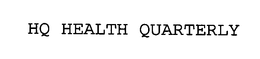 HQ HEALTH QUARTERLY trademark