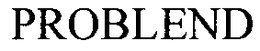 PROBLEND trademark