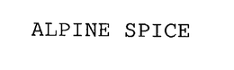 ALPINE SPICE trademark