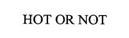 HOT OR NOT trademark