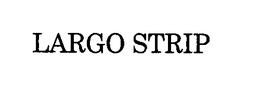 LARGO STRIP trademark