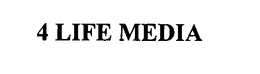4 LIFE MEDIA trademark