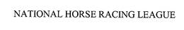 NATIONAL HORSE RACING LEAGUE trademark