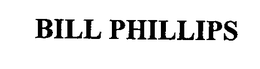 BILL PHILLIPS trademark