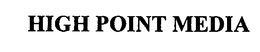 HIGH POINT MEDIA trademark