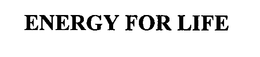 ENERGY FOR LIFE trademark