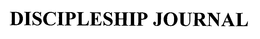 DISCIPLESHIP JOURNAL trademark
