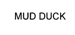 MUD DUCK trademark