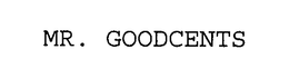 MR. GOODCENTS trademark