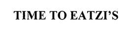 TIME TO EATZI'S trademark