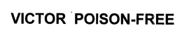 VICTOR POISON-FREE trademark
