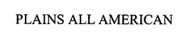 PLAINS ALL AMERICAN trademark