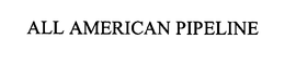 ALL AMERICAN PIPELINE trademark