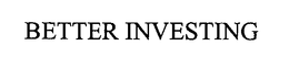 BETTER INVESTING trademark