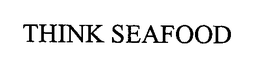 THINK SEAFOOD trademark