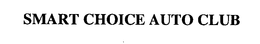 SMART CHOICE AUTO CLUB trademark