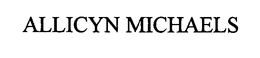 ALLICYN MICHAELS trademark