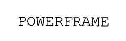 POWERFRAME trademark