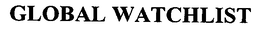 GLOBAL WATCHLIST trademark