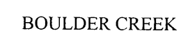 BOULDER CREEK trademark