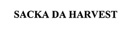 SACKA DA HARVEST trademark