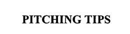 PITCHING TIPS trademark