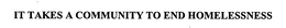 IT TAKES A COMMUNITY TO END HOMELESSNESS trademark
